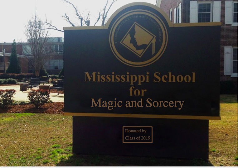 The Mississippi School for Magic and Sorcery sign was donated by the class of 2019
