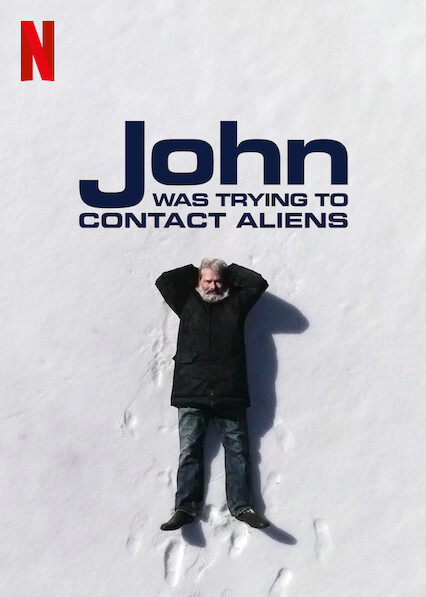 John Was Trying to Contact Aliens explores the efforts of one man to contact extraterrestrial life. 